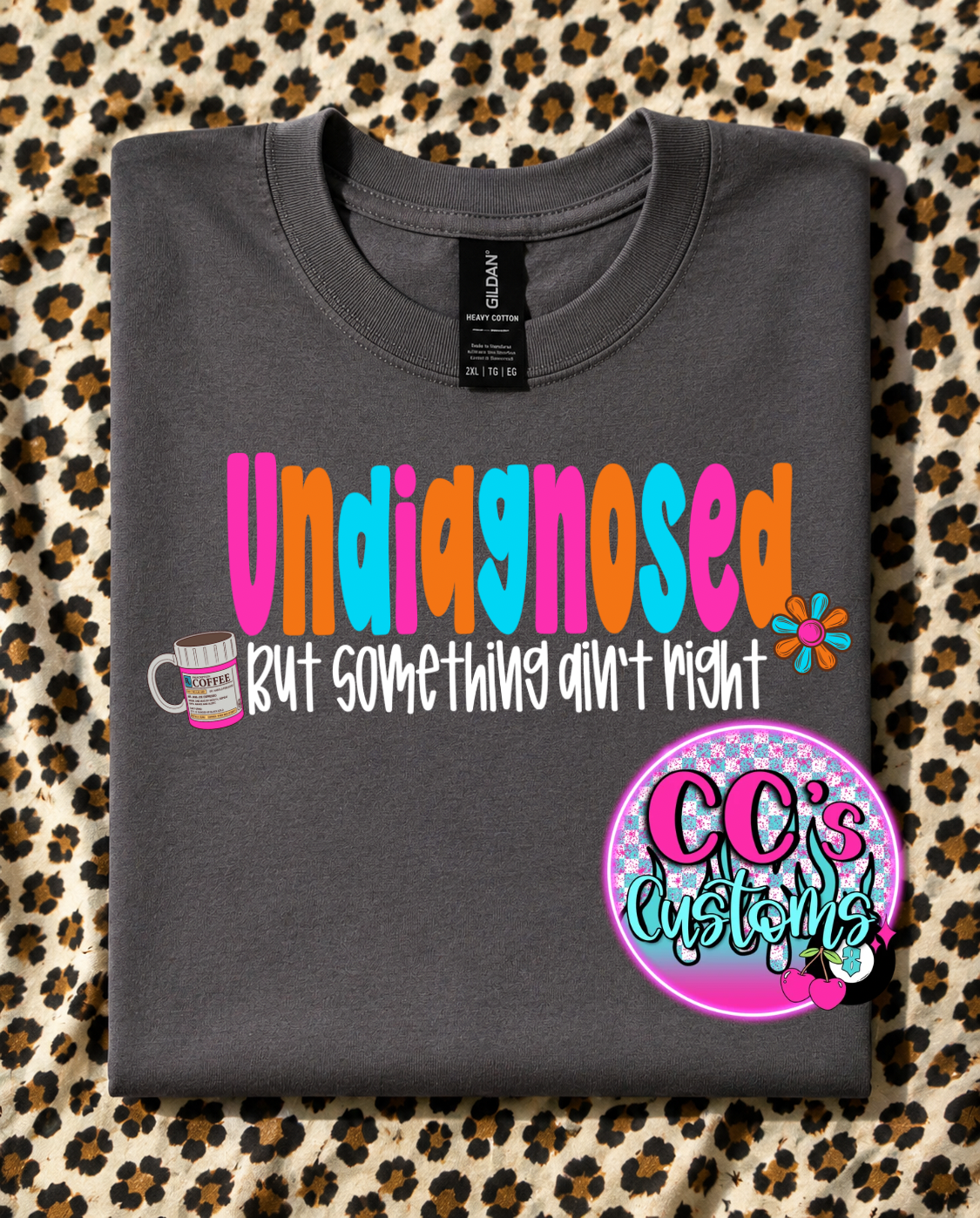 Undiagnosed but something ain’t right tee