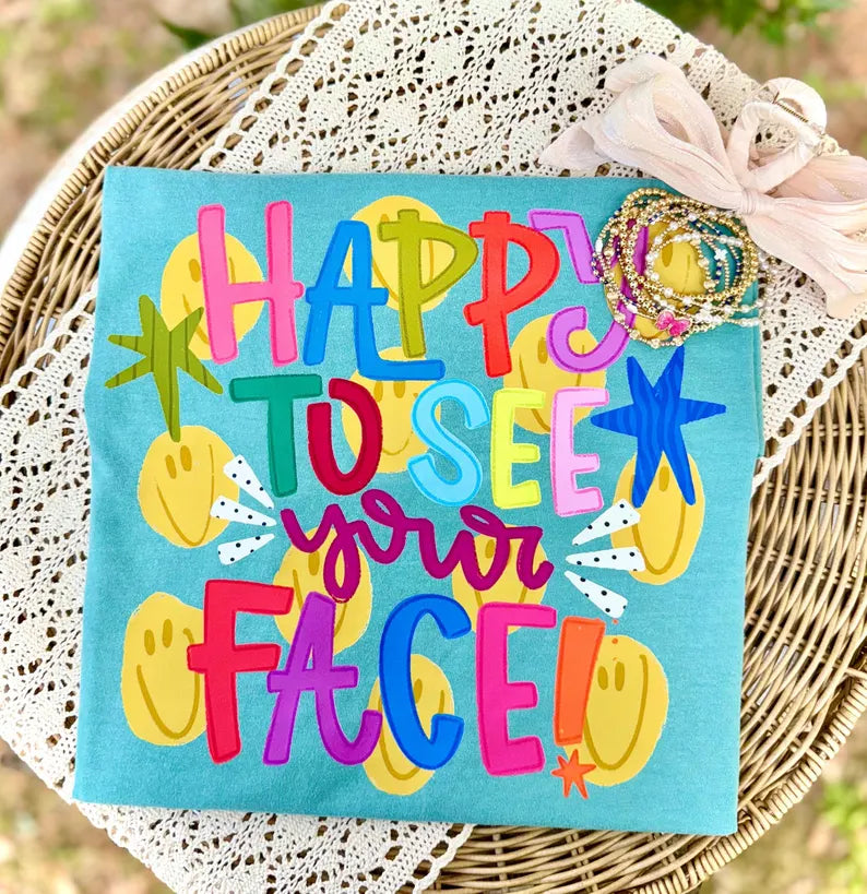 Happy to see your face!