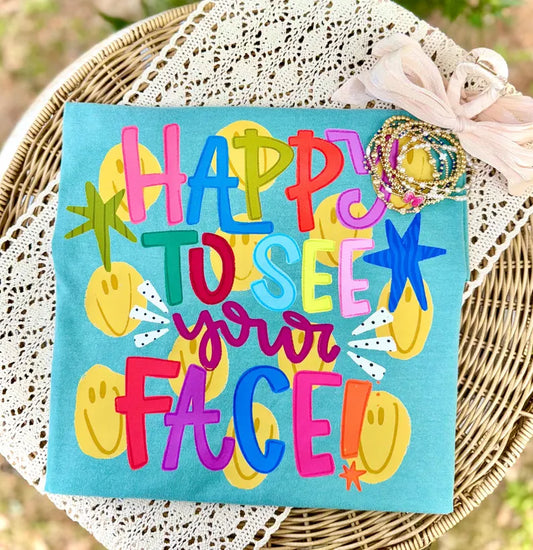 Happy to see your face!